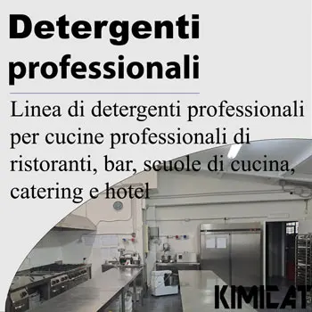 Linea di detergenti professionali per cucine professionali di ristoranti, bar, scuole di cucina, catering e hotel